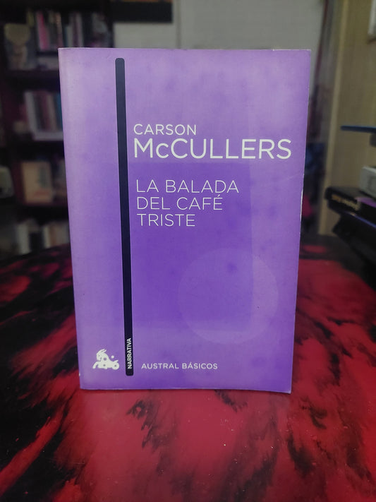 La balada del café triste - Carson Mccullers