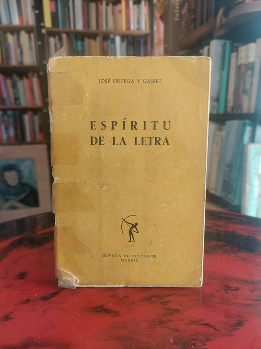 Espíritu de la letra - José Ortega y Gasset