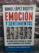 Emoción y sentimientos - Daniel Lopez Rosetti