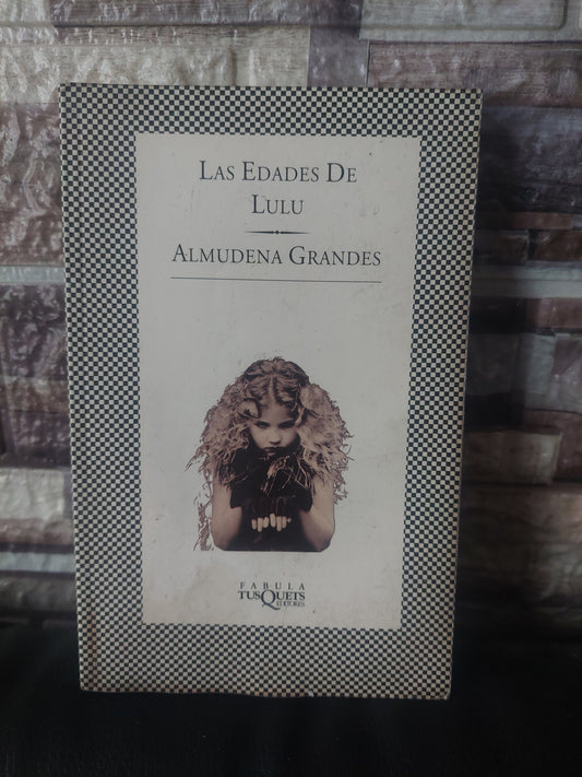 Las edades de Lulú - Almudena Grandes