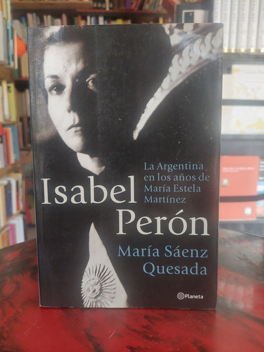 Isabel Perón - Maria Sáenz Quesada