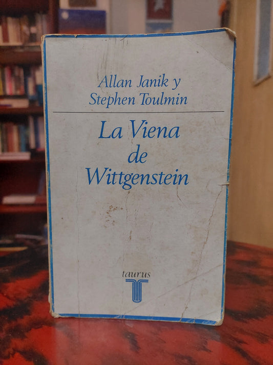 La Viena de Wittgeinstein - Janik y Toulmin
