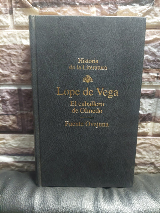 El caballero de Olmedo/Fuente ovejuna - Lope de Vega