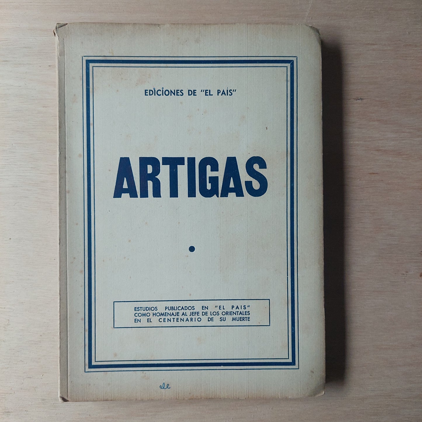 Artigas. Ediciones El País