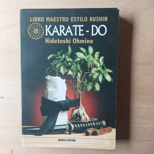 Libro maestro estilo kushin. Karate - Do - Hidetoshi Ohmine