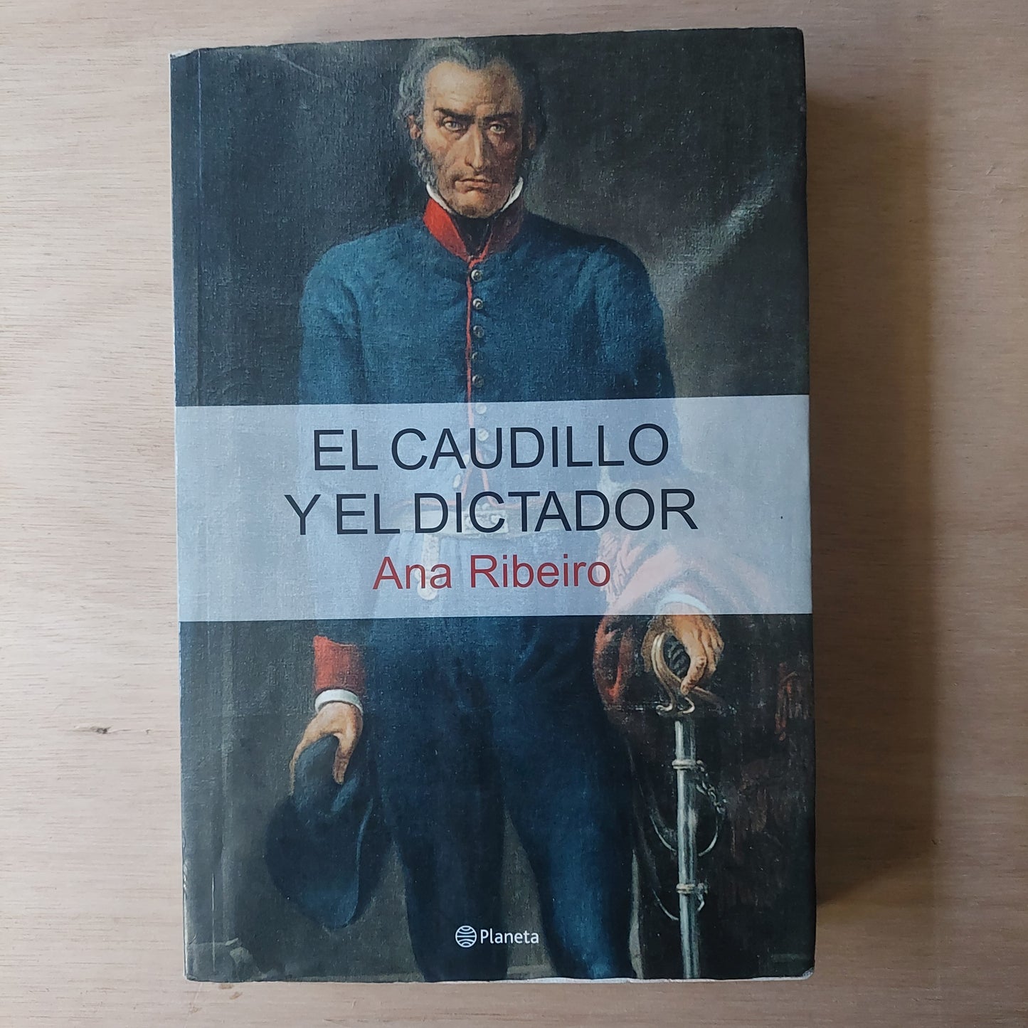 El caudillo y el dictador - Ana Ribeiro