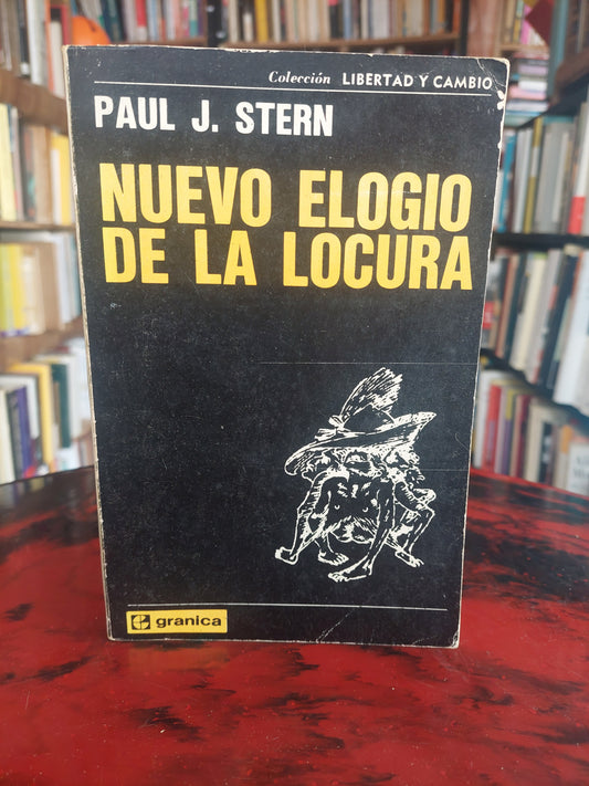 Nuevo elogio de la locura - Paul J. Stern