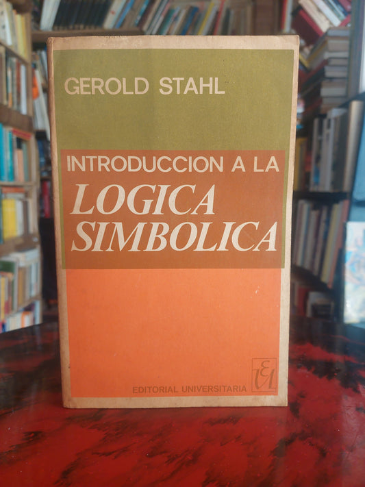 Introducción a la lógica simbólica - Gerold Stahl