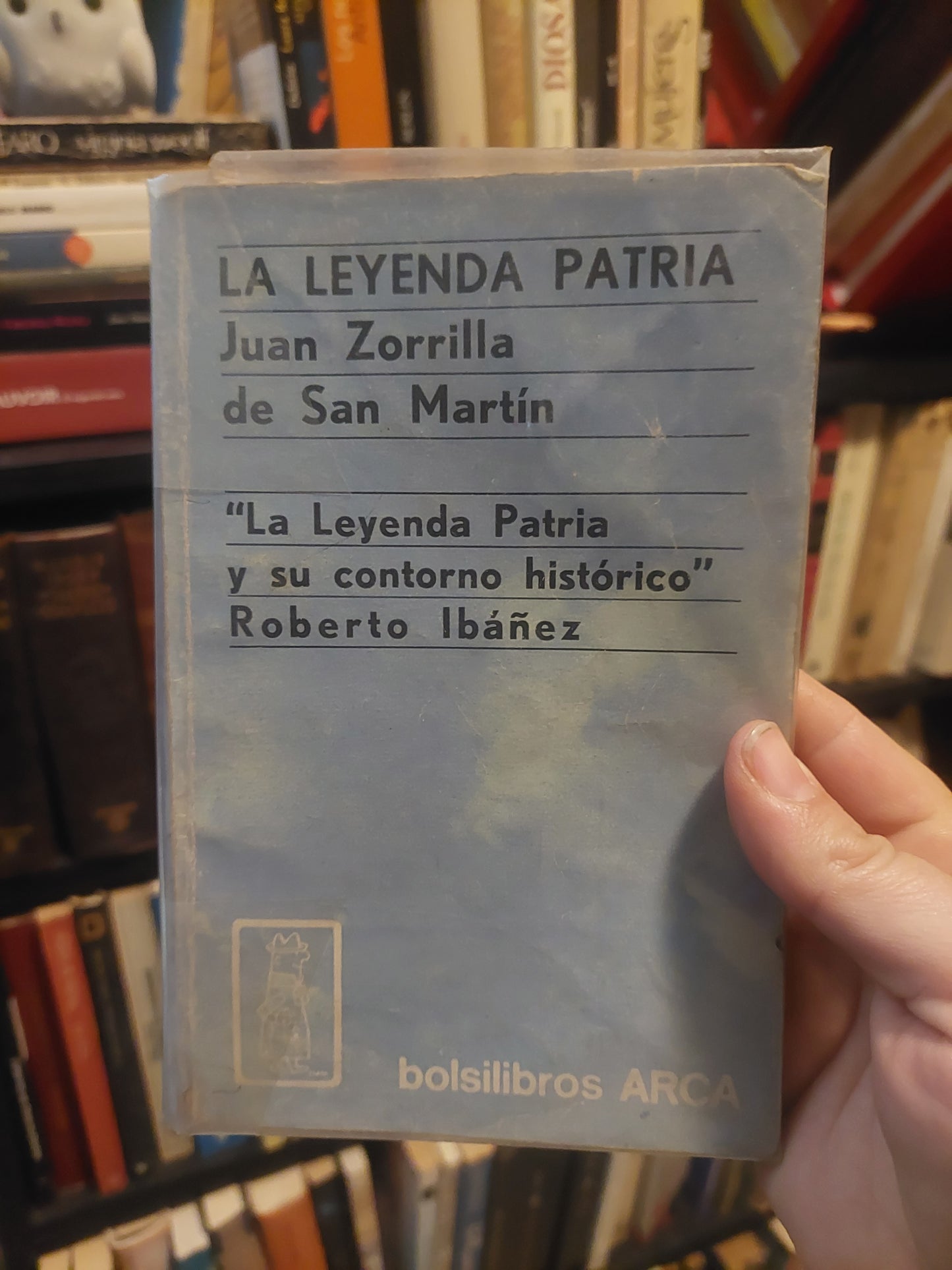 La leyenda patria (Juan Zorrilla de San Martin)/La leyenda patria y su contorno histórico (Roberto Ibañez)