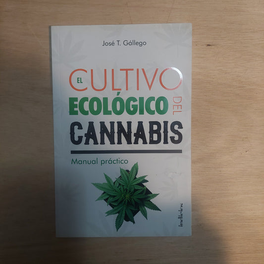El cultivo ecológico del cannabis - José T. Gállego