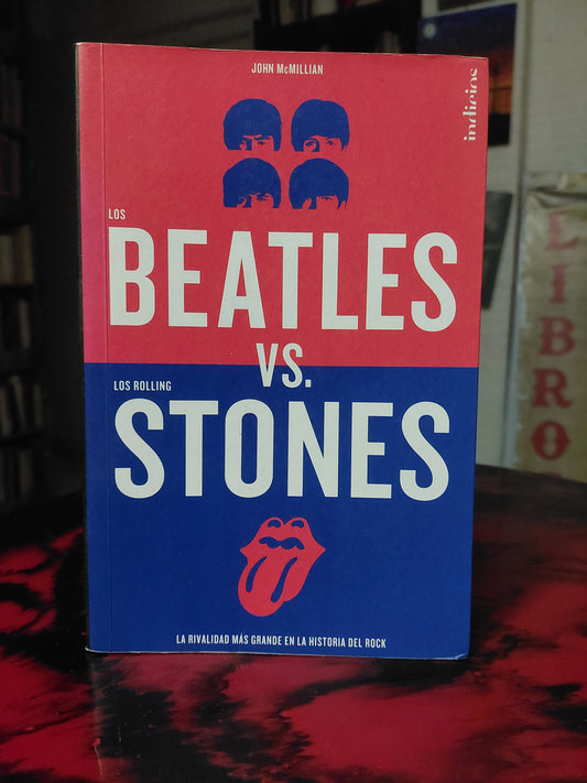 Los Beatles vs. Los Rolling Stones - John McMillian (algunos subrayados con flúor)