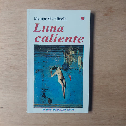 Luna caliente - Mempo Giardinelli