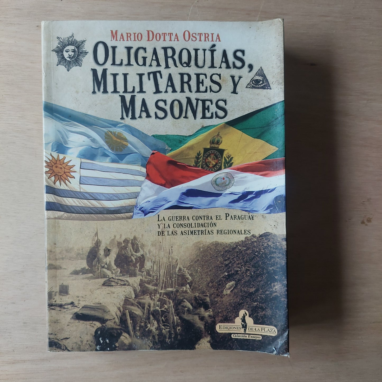 Oligarquías, militares y masones - Mario Dotta Ostria