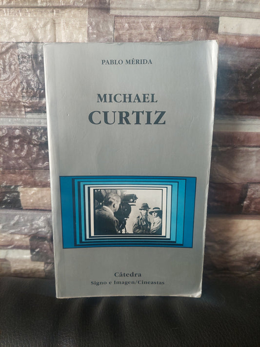 Michael Curtiz - Pablo Mérida