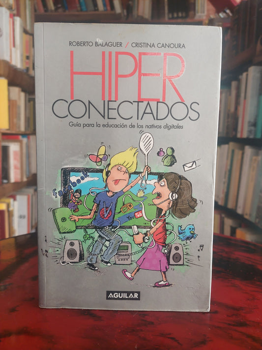 Hiper conectados - Balaguer y Canoura