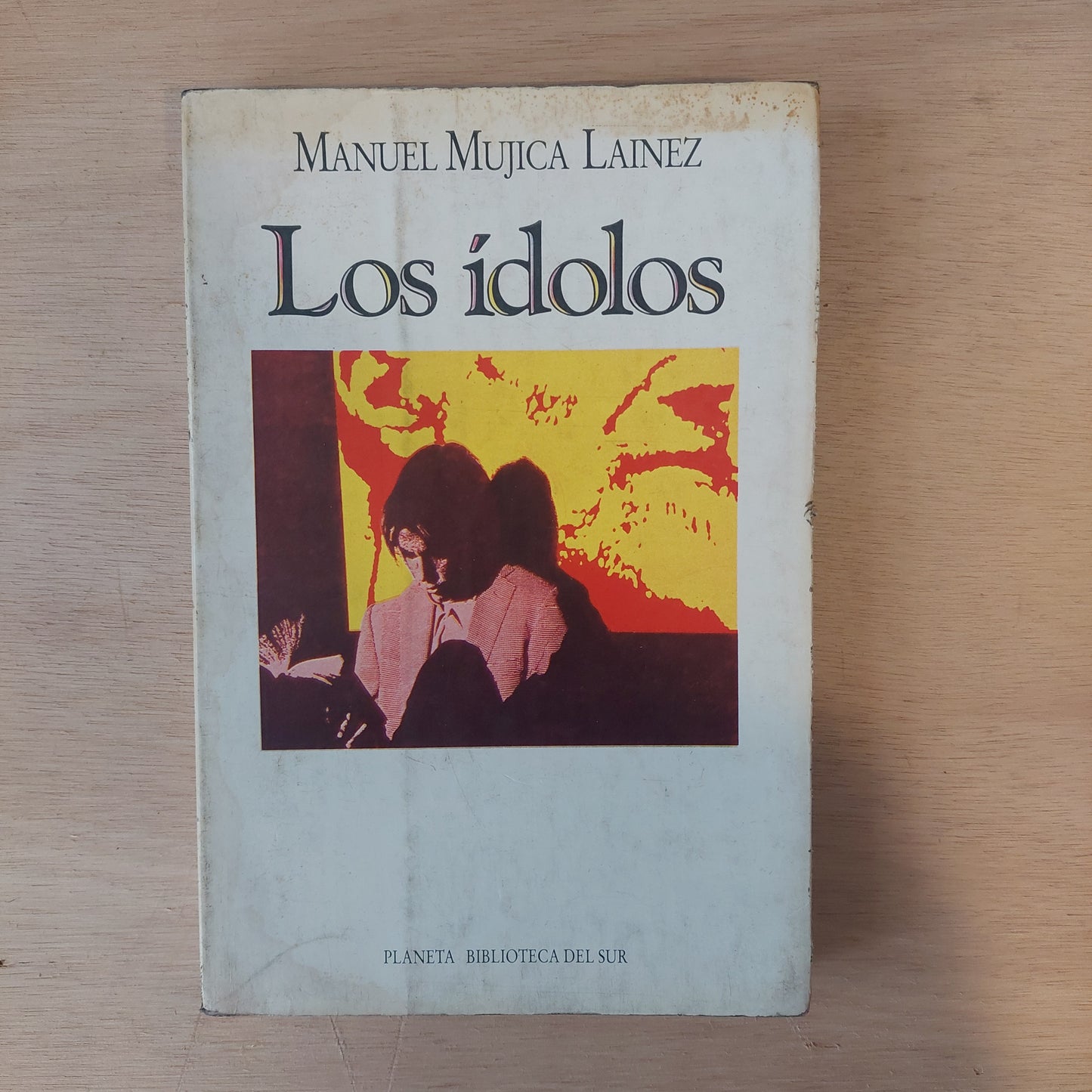 Los ídolos - Manuel Mujica Lainez