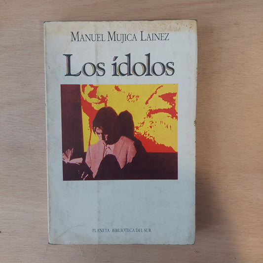 Los ídolos - Manuel Mujica Lainez
