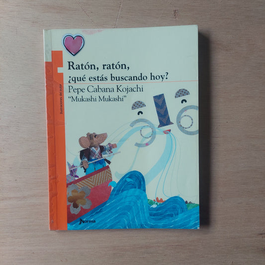 Ratón, ratón, ¿qué estas buscando hoy? - Pepe Cabana Kojachi