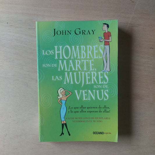 Los hombres son de marte, las mujeres son de Venus - John Gray