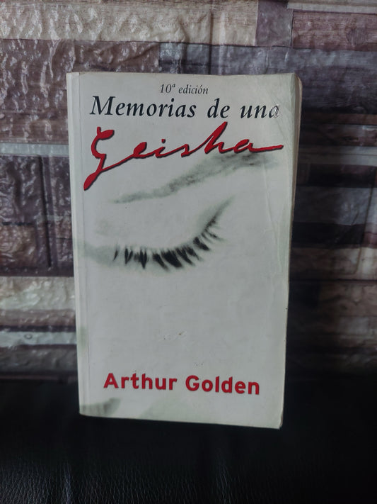 Memorias de una geisha - Arthur Golden