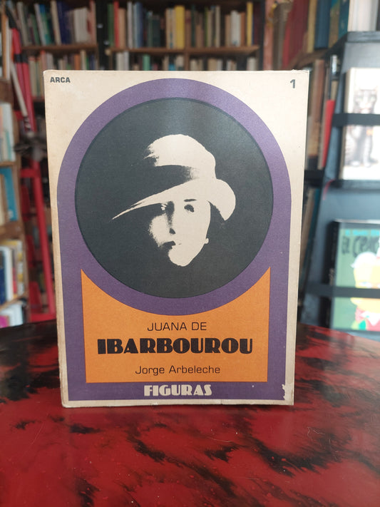 Juana de Ibarbourou - Jorge Arbeleche