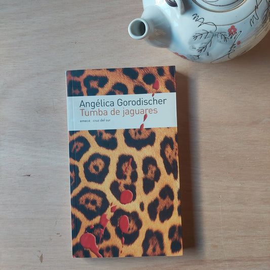 Tumba de jaguares - Angélica Gorodischer