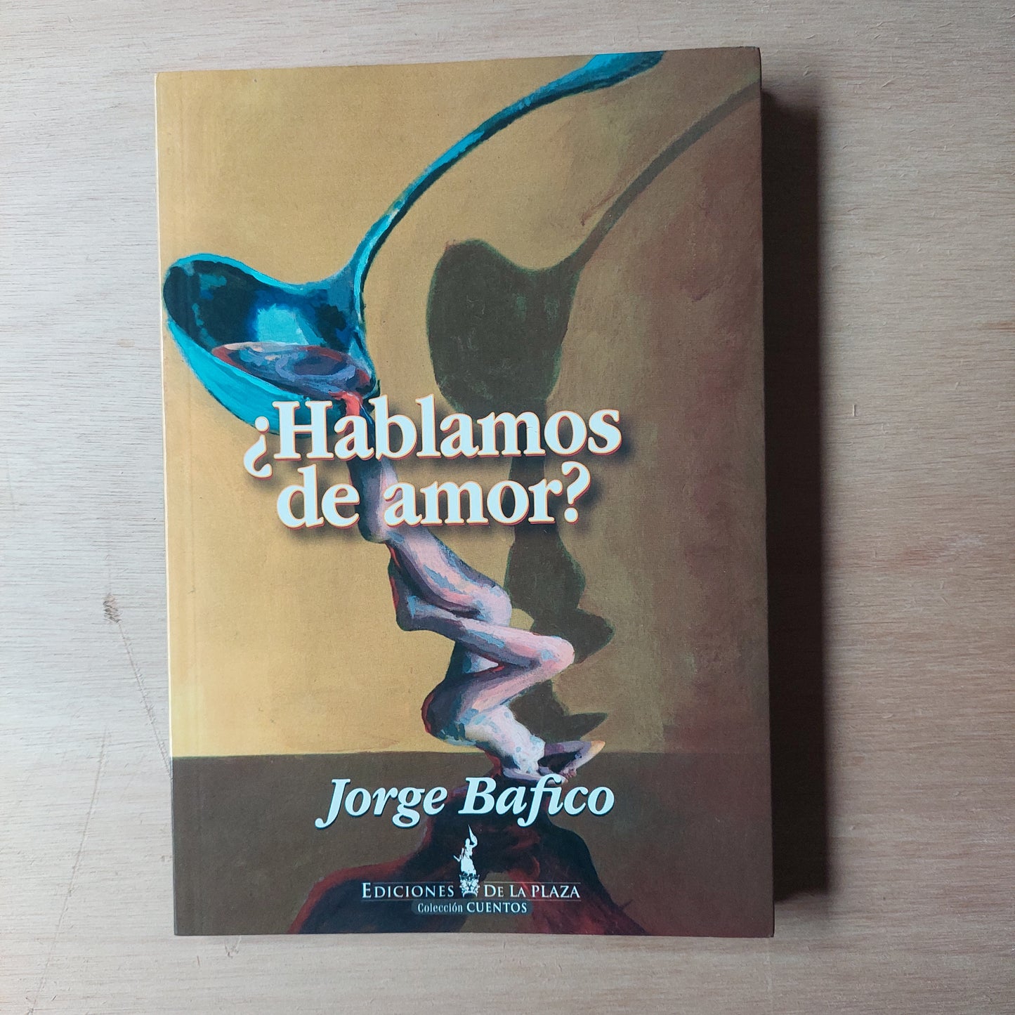 ¿Hablamos de amor? - Jorge Bafico