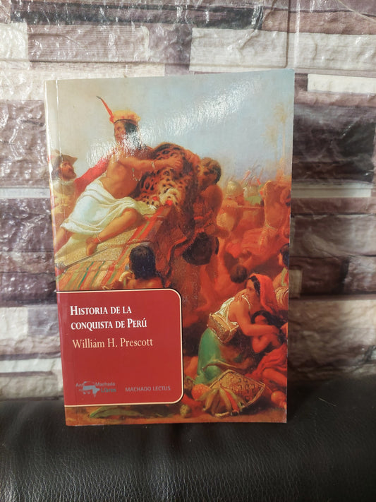 Historia de la conquista de Perú - William H. Prescott (como nuevo)