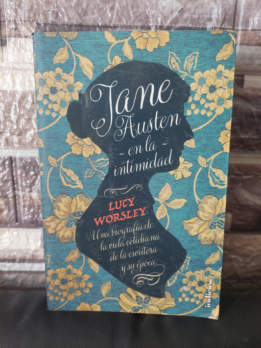 Jane Austen en la intimidad - Lucy Worsley