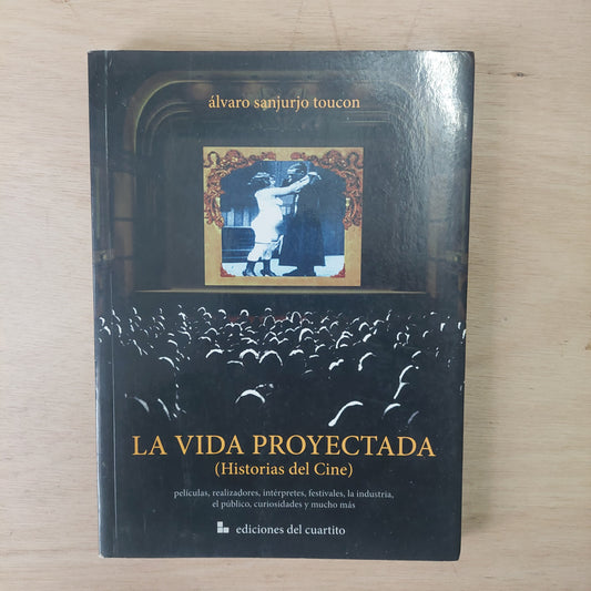 La vida proyectada - Álvaro Sanjurjo Toucon