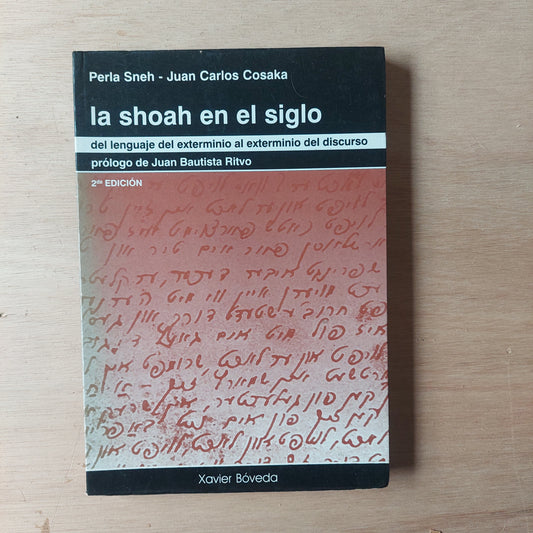 La shoah en el siglo - Sneh y Cosaka