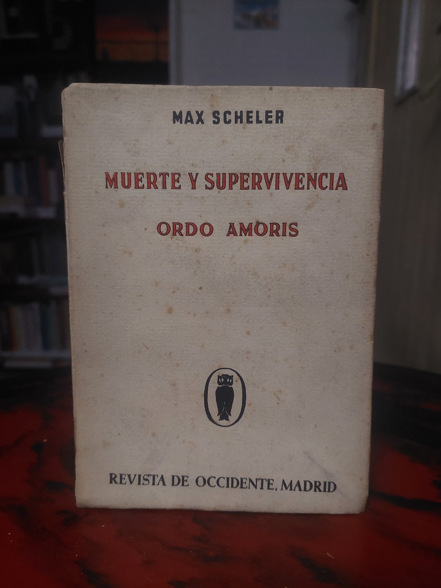 Muerte y supervivencia/ Ordo amoris - Max Scheler