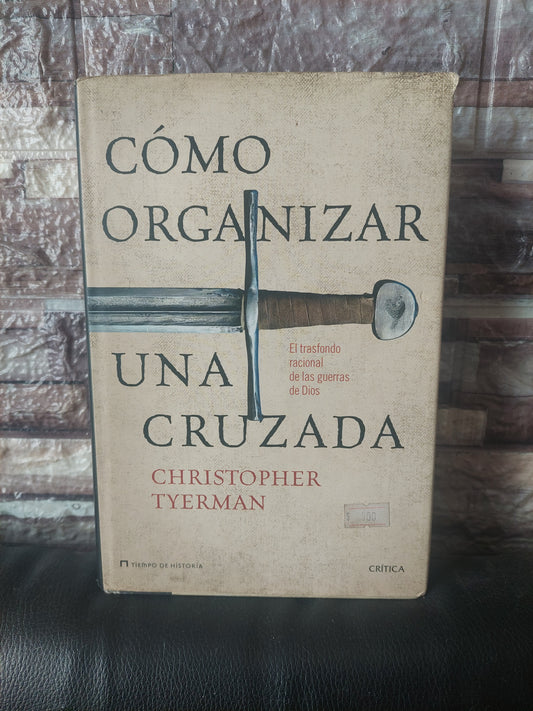 Cómo organizar una cruzada - Christopher Tyerman