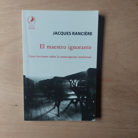 El maestro ignorante - Jacques Ranciére