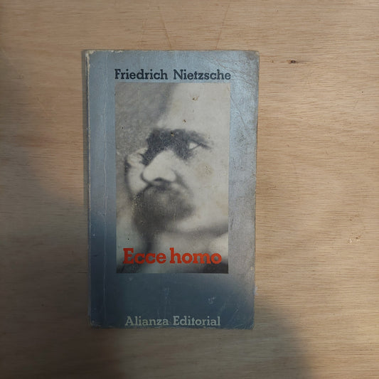 Ecce homo - Friedrich Nietzsche