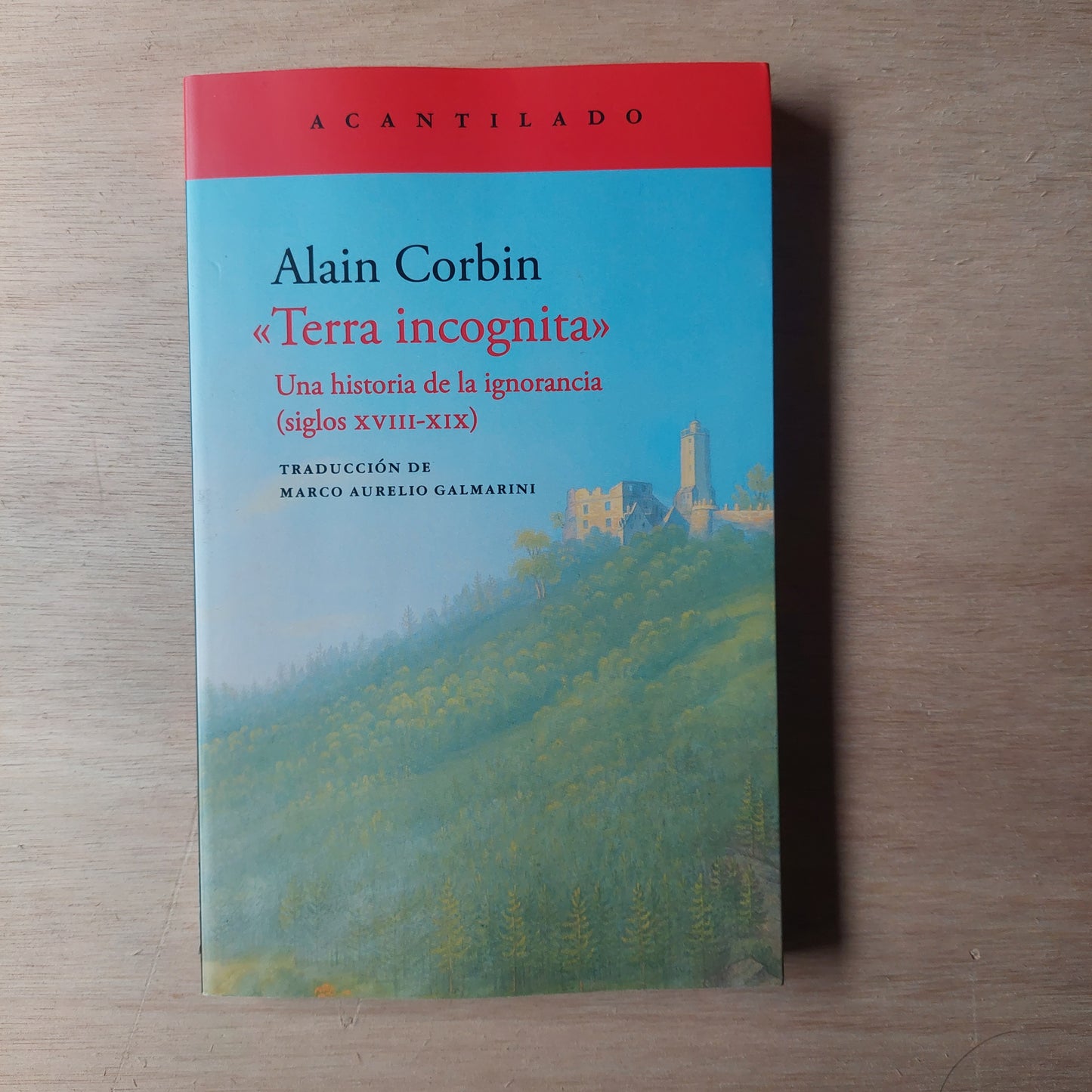 Terra incógnita. Una historia de la ignorancia - Alain Corbin (como nuevo)