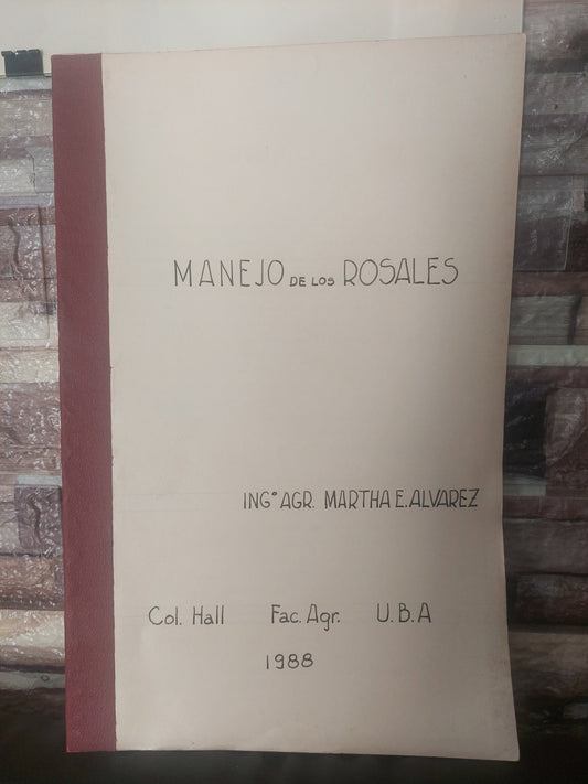 Manejo de los rosales - ING. Agr. Martha E. Álvarez