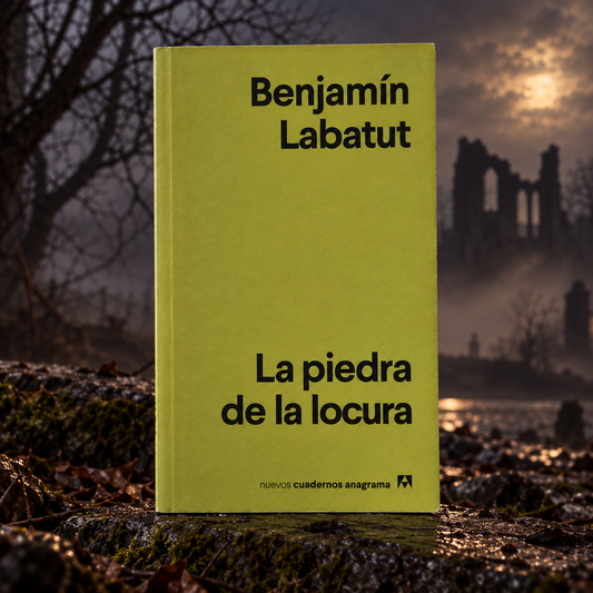 La piedra de la locura - Benjamin Labatut (nuevo)