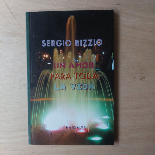 Un amor para toda la vida - Sergio Bizzio