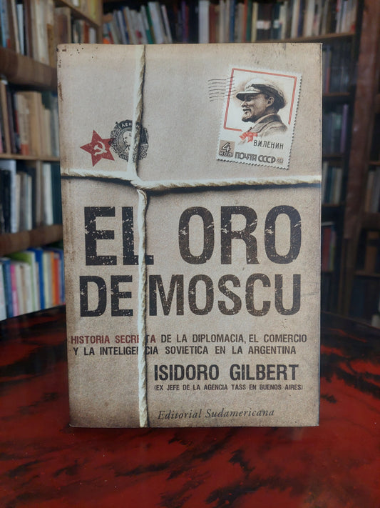 El oro de Moscú - Isidoro Gilbert