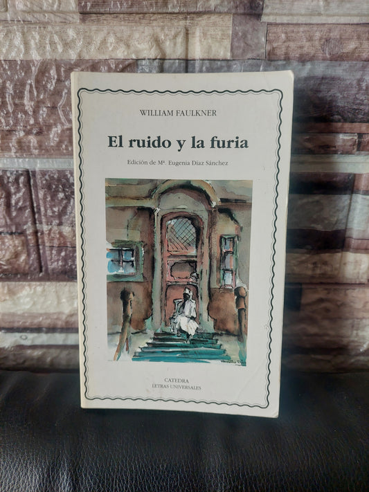 El ruido y la furia - William Faulkner