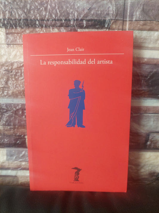 La responsabilidad del artista - Jean Clair