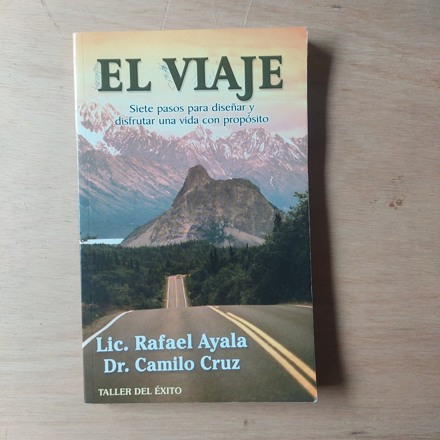 El viaje. Siete pasos para diseñar y disfrutar una vida con propósito - Ayala y Cruz