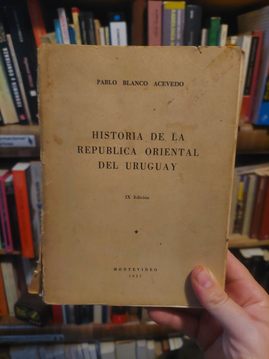 Historia de la República Oriental del Uruguay - Pablo Blanco Acevedo