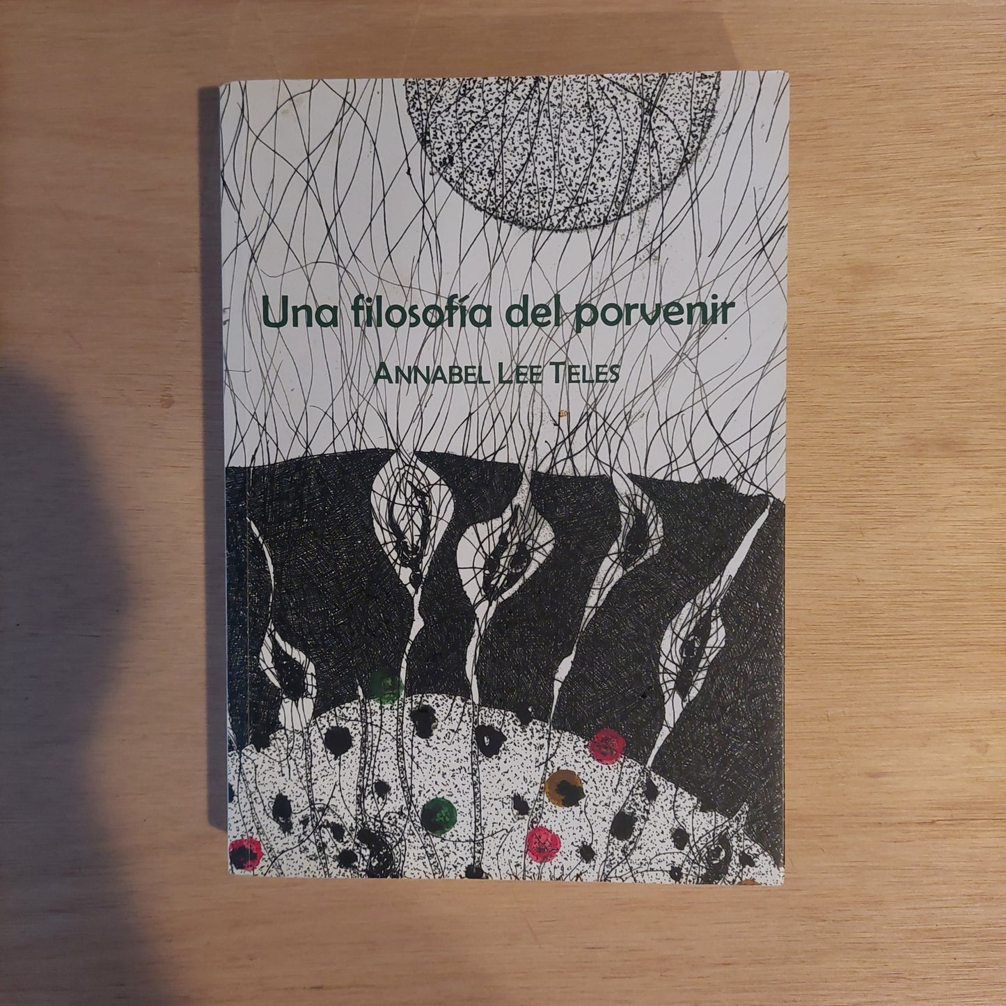 La filosofía del porvenir - Annabel Lee Teles