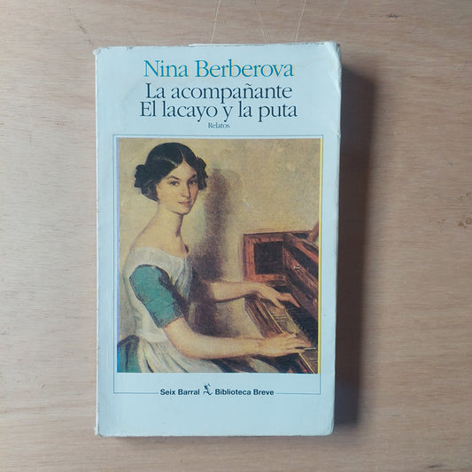 La acompañante, el lacayo y la puta - Nina Berberova