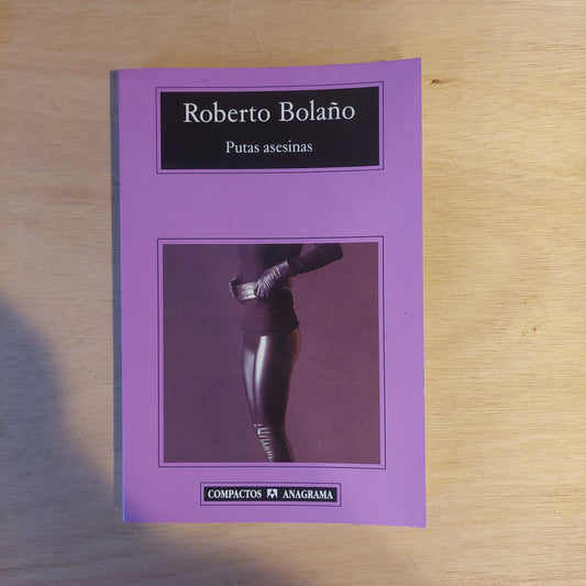 Putas asesinas - Roberto Bolaño