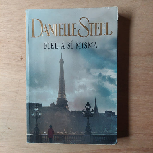 Fiel a sí misma - Danielle Steel