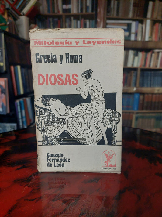 Grecia y Roma: Diosas - Gonzalo Fernández de León