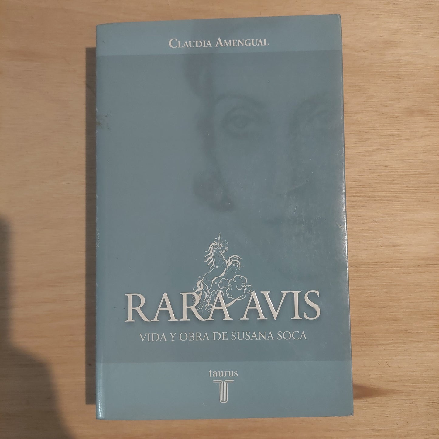 Rara avis. Vida y obra de Susana Soca - Claudia Amengual